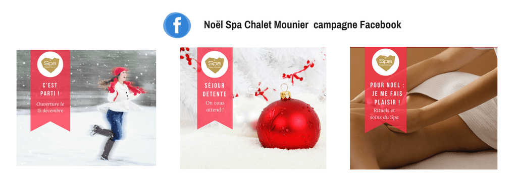 Visuels de la campagne Facebook du Spa Chalet Mounier, réalisée par Boostacom